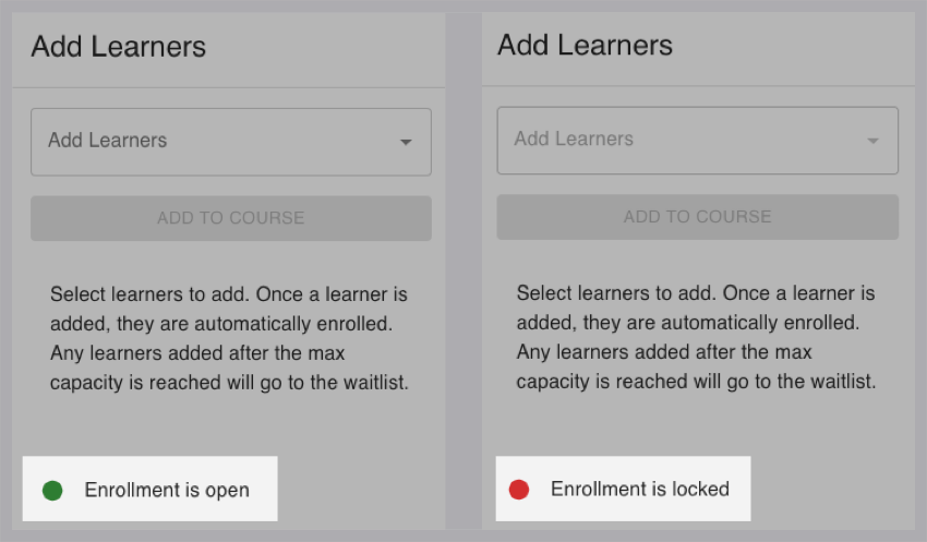 A screenshot of the Add Learners panel in two states: Open and locked.